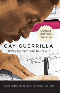 Cover image for Gay Guerrilla: Julius Eastman and His Music