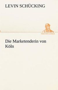 Cover image for Die Marketenderin Von Koln