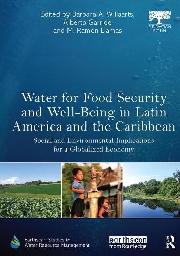 Cover image for Water for Food Security and Well-being in Latin America and the Caribbean: Social and Environmental Implications for a Globalized Economy