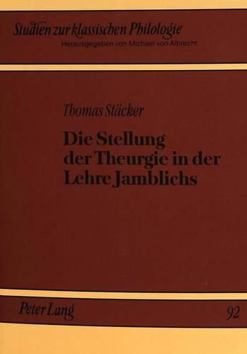 Cover image for Die Stellung Der Theurgie in Der Lehre Jamblichs