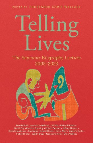 Cover image for Telling Lives: The Seymour Biography Lecture 2005-2023