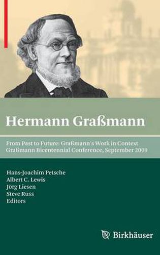 Cover image for From Past to Future: Grassmann's Work in Context: Grassmann Bicentennial Conference, September 2009