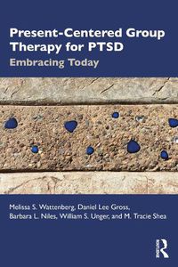 Cover image for Present-Centered Group Therapy for PTSD: Embracing Today