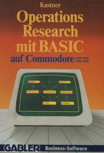 Cover image for Operations Research Mit BASIC Auf Commodore 2000/3000, 4000/8000