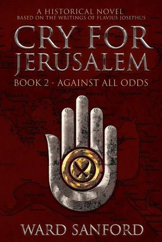 Cover image for Cry For Jerusalem - Book 2 66-67 CE: Against All Odds