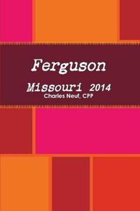 Cover image for Ferguson Missouri 2014