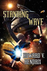 Cover image for Standing Wave: A Science Fiction Novel