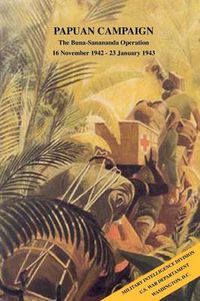 Cover image for Papuan Campaign: The Buna-Sanananda Operation, 16 November 1942 - 23 January 1943