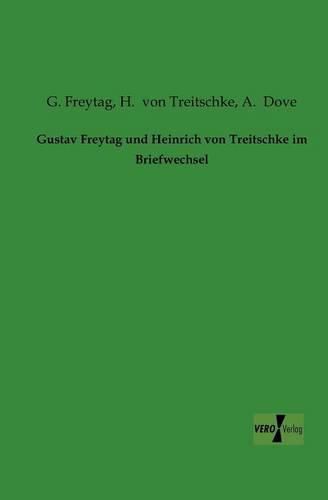 Cover image for Gustav Freytag und Heinrich von Treitschke im Briefwechsel