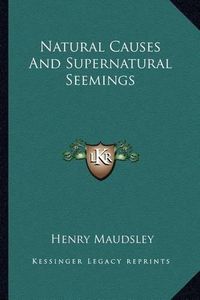 Cover image for Natural Causes and Supernatural Seemings