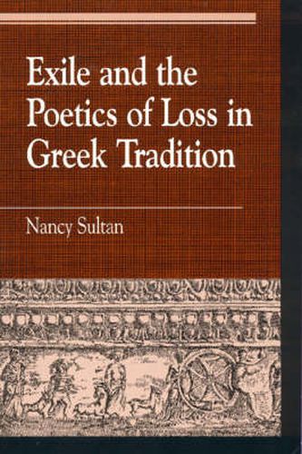 Cover image for Exile and the Poetics of Loss in Greek Tradition