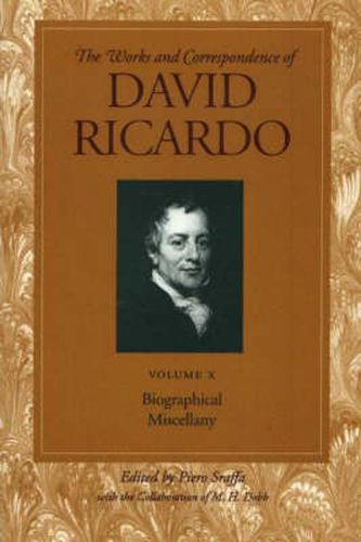 Works & Correspondence of David Ricardo, Volume 10: Biographical Miscellany