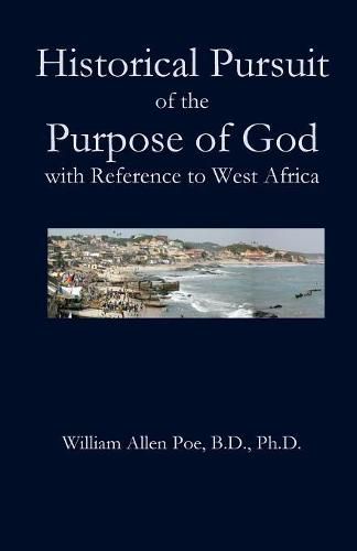 Cover image for Historical Pursuit of the Purpose of God with Reference to West Africa