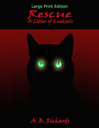 Cover image for Rescue: A Litter of Quetzels: Large Print Edition