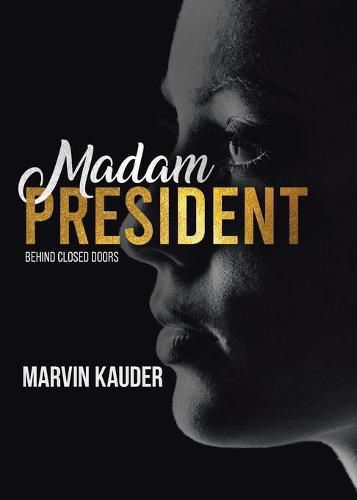 Cover image for Madam President: Behind Closed Doors