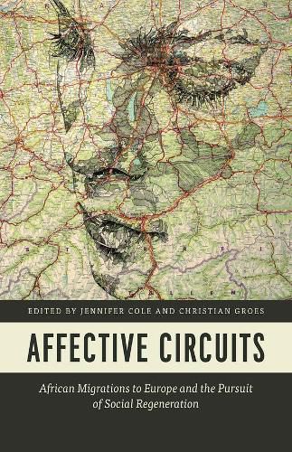 Affective Circuits: African Migrations to Europe and the Pursuit of Social Regeneration