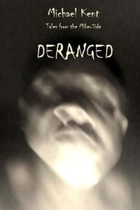 Cover image for Tales from the Mike-Side: Deranged