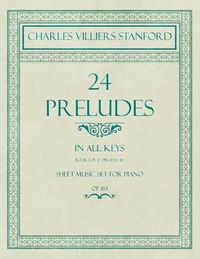 Cover image for 24 Preludes - In all Keys - Book 1 of 2 - Pieces 1-16 - Sheet Music set for Piano - Op. 163