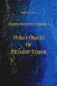 Cover image for Hora's Oracle of Metallic Terror