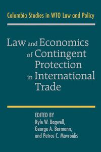 Cover image for Law and Economics of Contingent Protection in International Trade