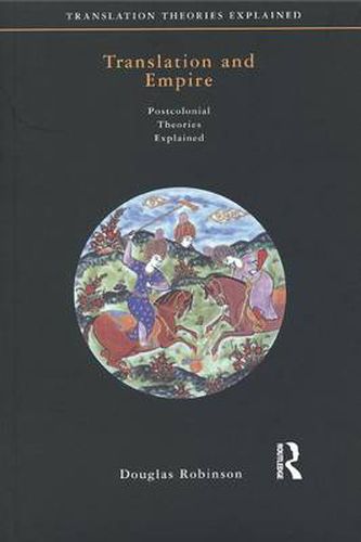 Cover image for Translation and Empire: Postcolonial Theories Explained