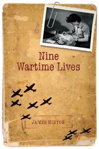 Cover image for Nine Wartime Lives: Mass Observation and the Making of the Modern Self