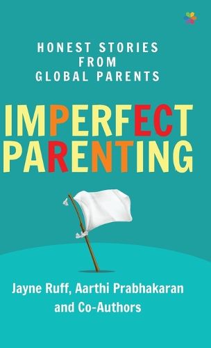 Cover image for Imperfect Parenting: Honest Stories from Global Parents