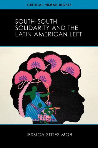 Cover image for South-South Solidarity and the Latin American Left