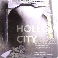 Cover image for Hollow City: The Siege of San Francisco and the Crisis of American Urbanism