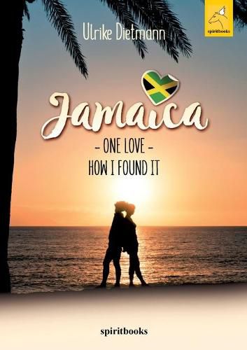 Cover image for Jamaica, One Love: How I found it