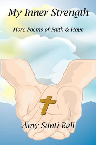 Cover image for My Inner Strength: More Poems of Faith and Hope