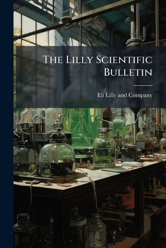 Cover image for The Lilly Scientific Bulletin