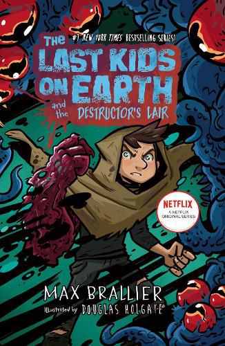Cover image for The Last Kids on Earth and the Destructor's Lair