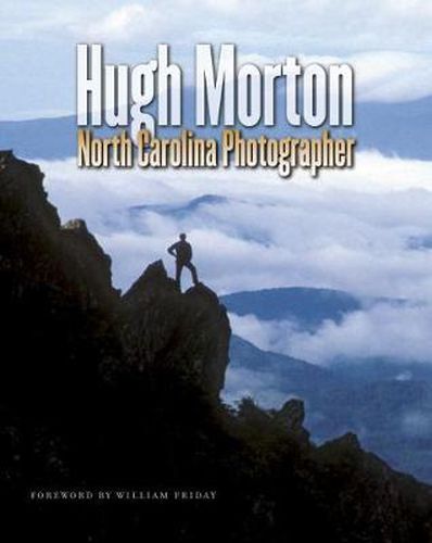 Cover image for Hugh Morton, North Carolina Photographer