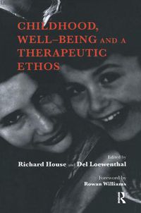 Cover image for Childhood, Well-Being and a Therapeutic Ethos