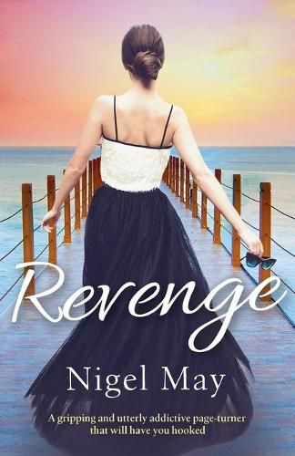 Cover image for Revenge: A gripping and utterly addictive page turner that will have you hooked