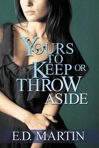 Yours to Keep or Throw Aside