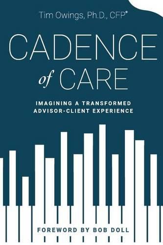 Cover image for Cadence of Care: Imagining a Transformed Advisor-Client Experience