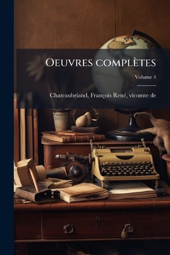 Cover image for Oeuvres Compl Tes Volume 4
