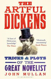 Cover image for The Artful Dickens: The Tricks and Ploys of the Great Novelist