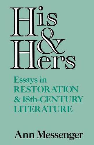 Cover image for His and Hers: Essays in Restoration and 18th-Century Literature