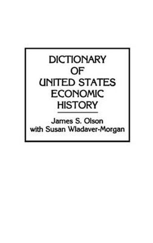 Cover image for Dictionary of United States Economic History