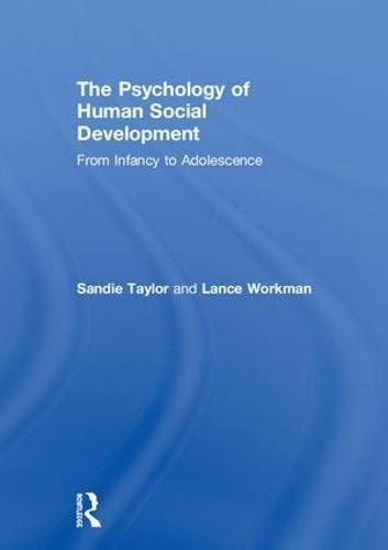 Cover image for The Psychology of Human Social Development: From Infancy to Adolescence