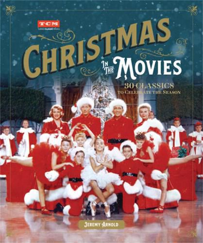 Cover image for Turner Classic Movies: Christmas in the Movies: 30 Classics to Celebrate the Season