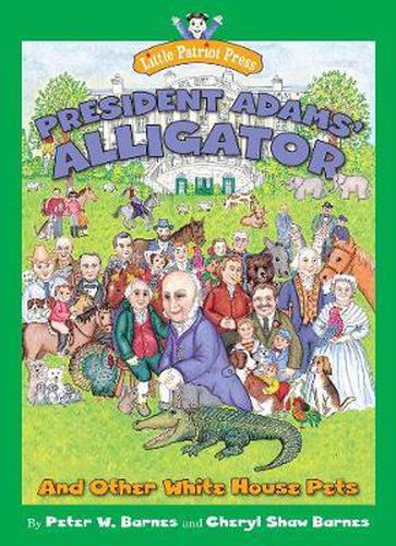 Cover image for President Adams' Alligator: and Other White House Pets