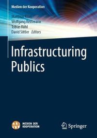 Cover image for Infrastructuring Publics