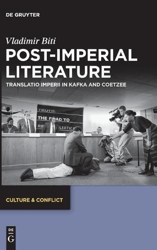 Cover image for Post-imperial Literature: Translatio Imperii in Kafka and Coetzee