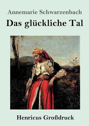 Cover image for Das gluckliche Tal (Grossdruck)