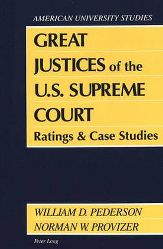 Cover image for Great Justices of the U.S. Supreme Court: Ratings and Case Studies