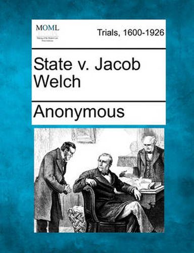 Cover image for State V. Jacob Welch